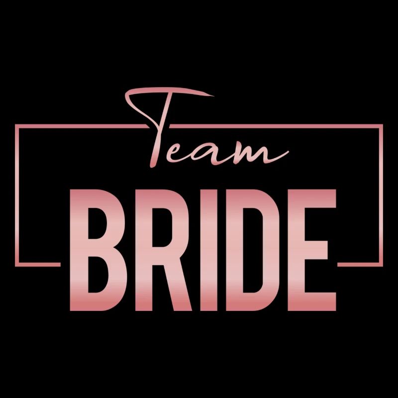 Team Bride