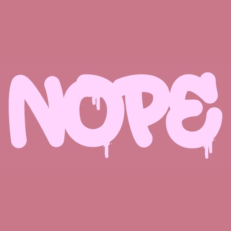 Nope - Dites simplement non!