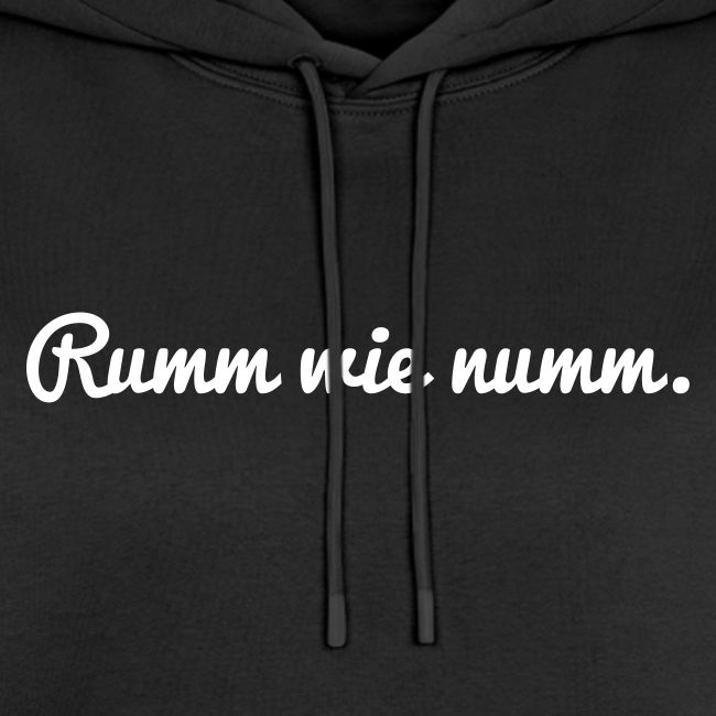 Rumm wie numm weiß
