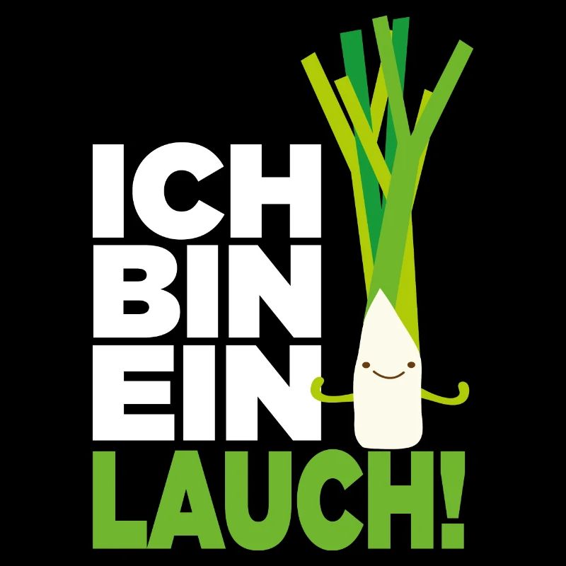 Ich bin ein Lauch