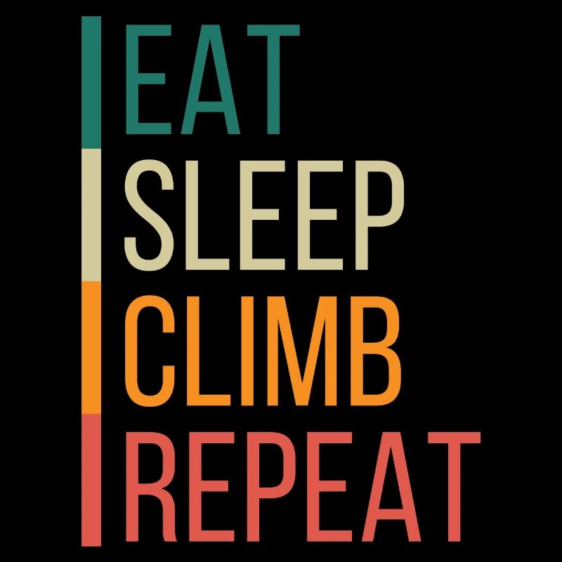 Eat sleep climb repeat