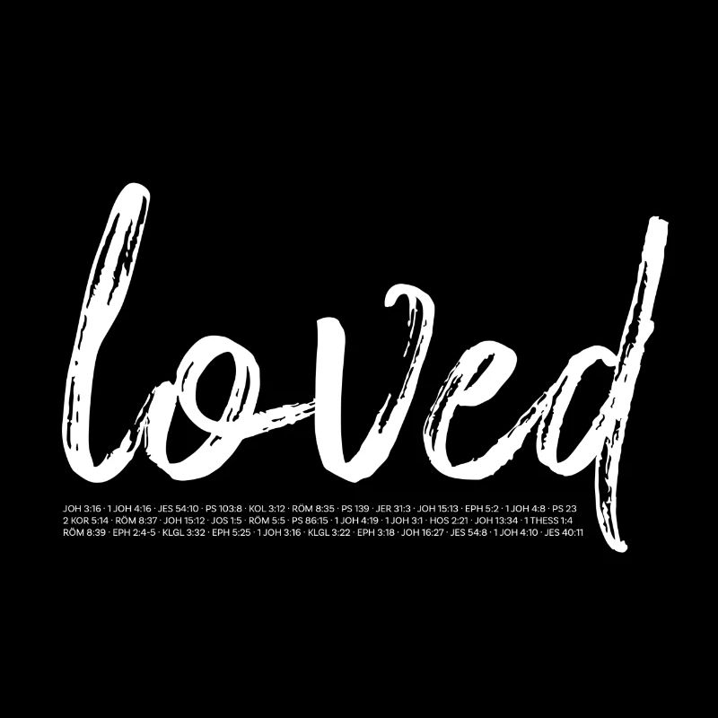 LOVED - underlined by Bible passages