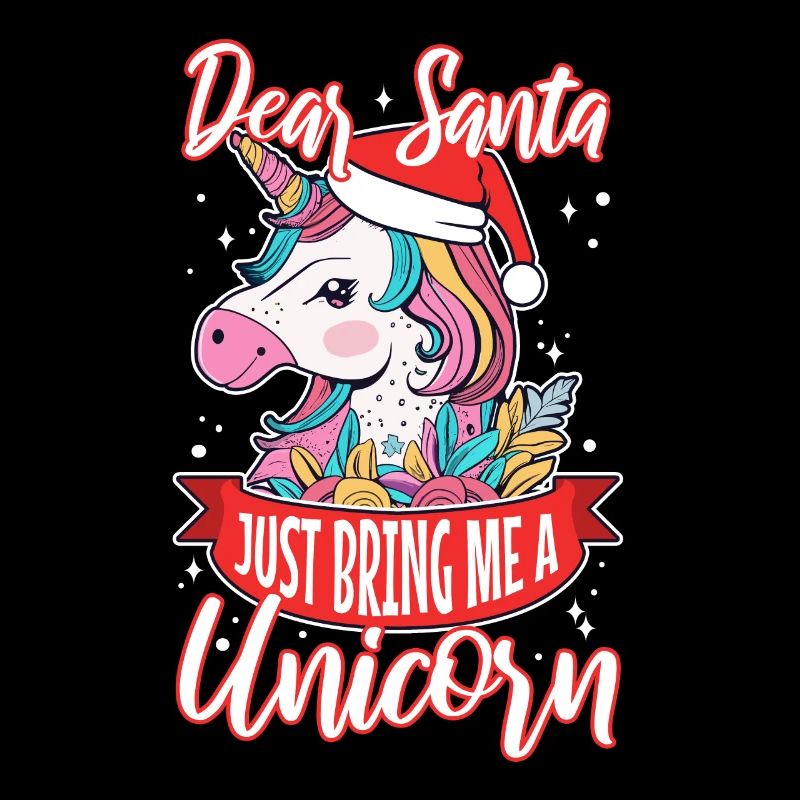 Dear santa just bring me a unicorn