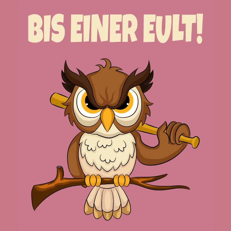 Bis Einer Eult Lustiger Spruch