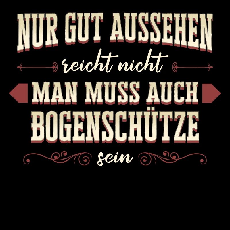 Bogenschießen Bogenschütze Pfeil und Bogen Spruch