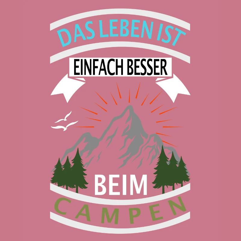 DAS LEBEN IST EINFACH BESSER BEIM CAMPEN - Camping
