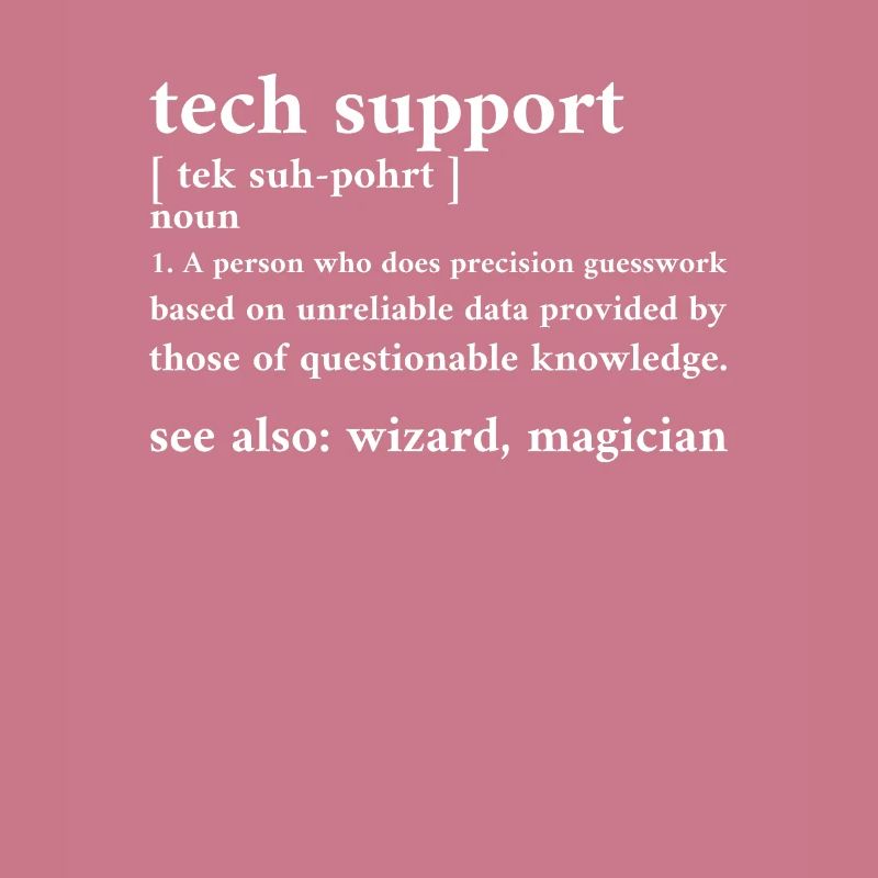 Tech Support Tek Suh-pohrt