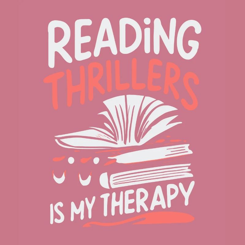 Reading Thrillers Is My Therapy