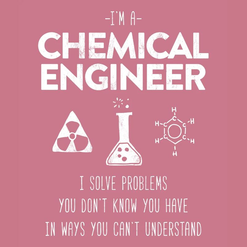 "I'M A Chemical Engineer" Gift Process Engineer