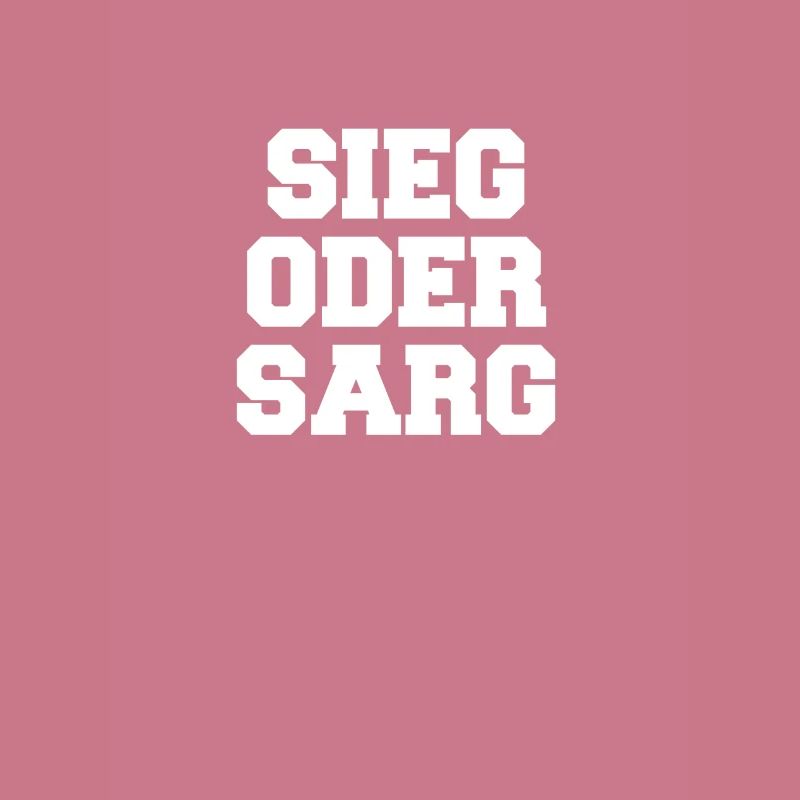 Sieg oder Sarg