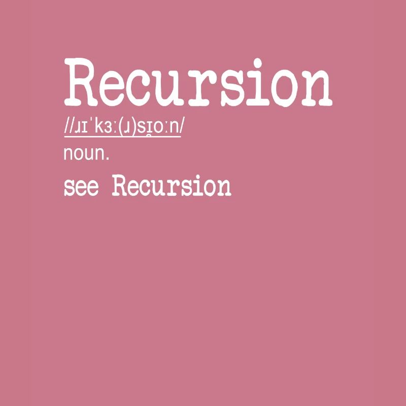 Recursion Definition Developer Coder Programmierer