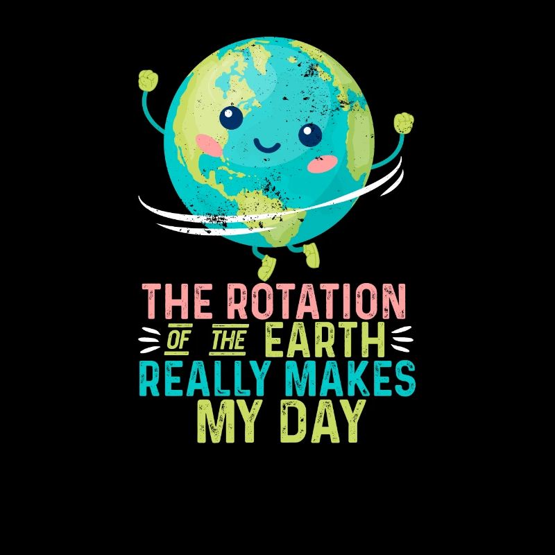 Earth's rotation really makes my day