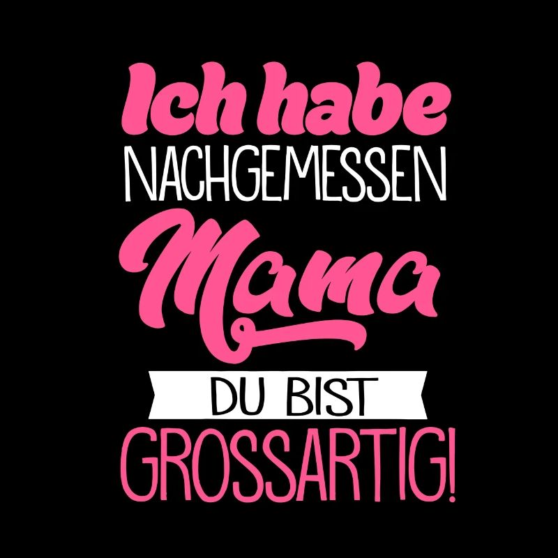 Mama, du bist grossartig! Mama Muttertag Geschenk