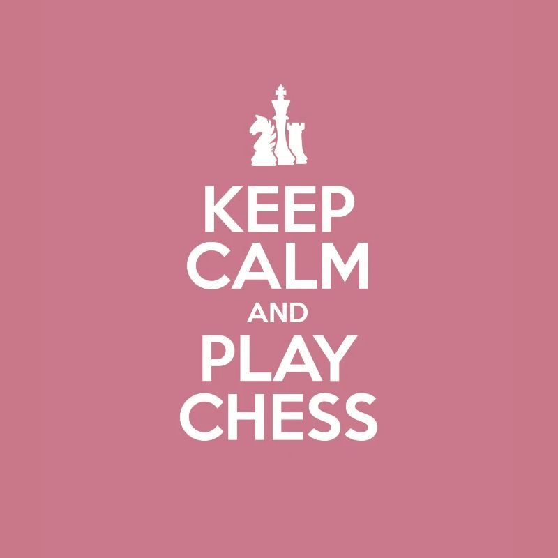 Schach - Keep calm and play Chess