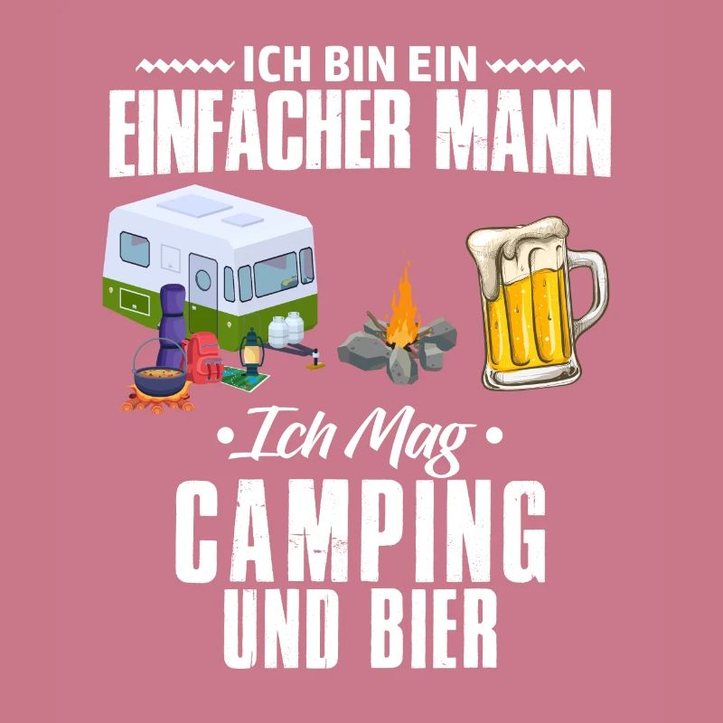 Ich bin ein einfacher Mann Camping Bier