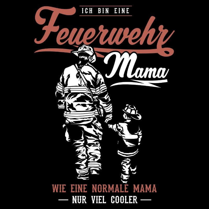 Ich bin eine Feuerwehrmama