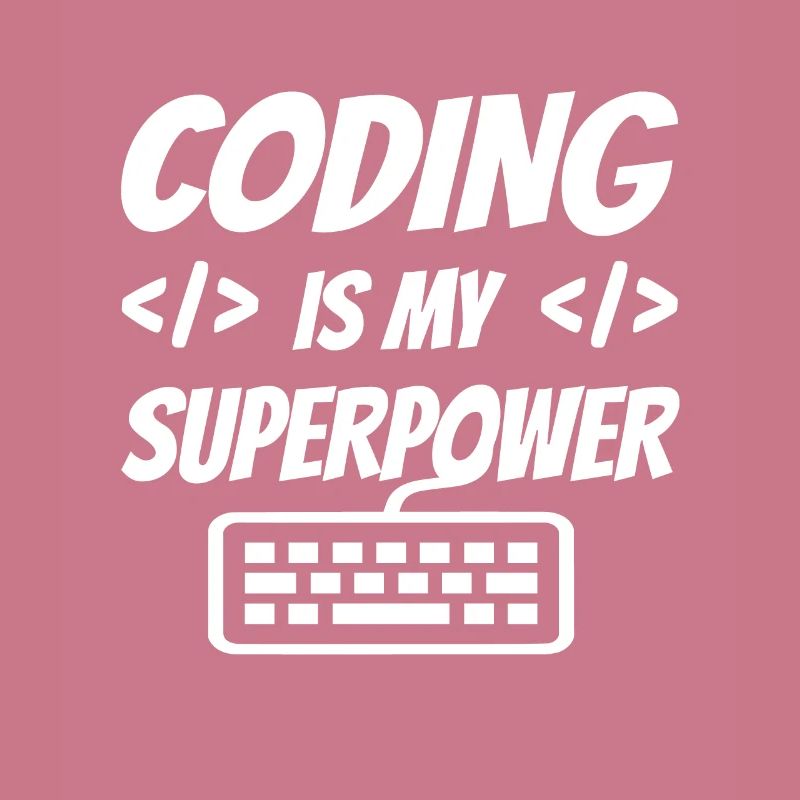 Coding Is My Superpower Programming Coder Computer