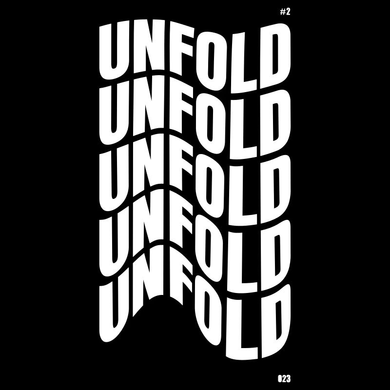 034 Distortion : Unfold
