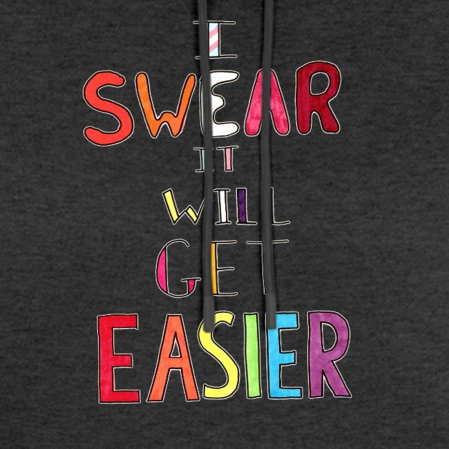 I Swear it Will Get Easier