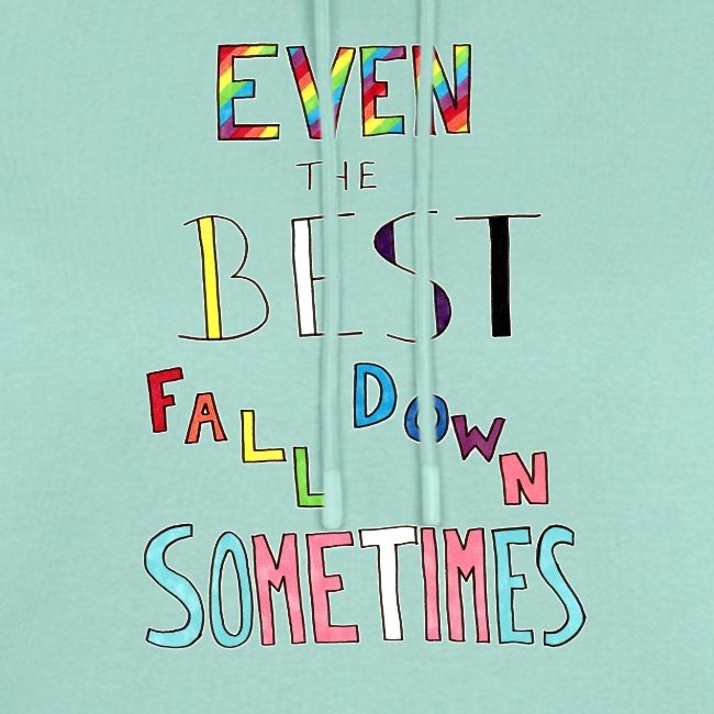 Even the Best Fall Down Sometimes