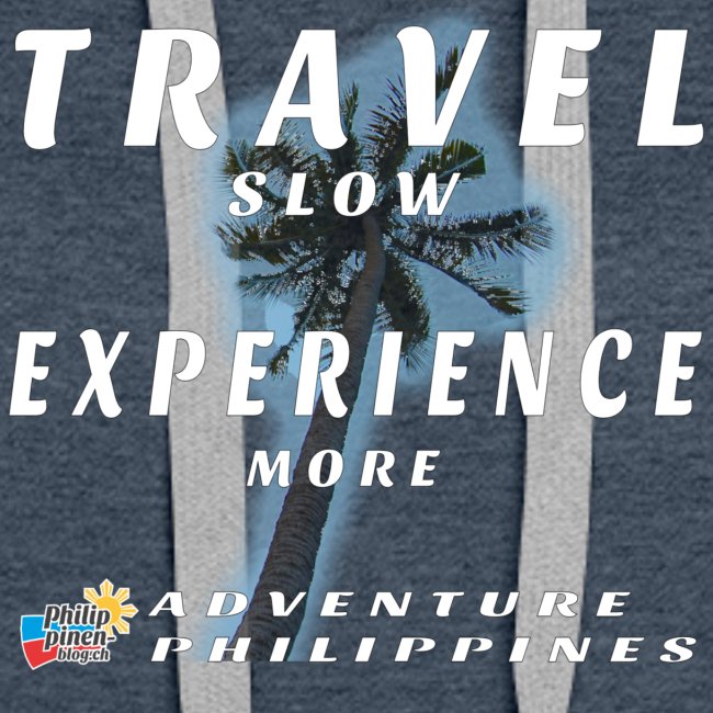travel slow experience more etwas grösser