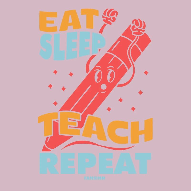 Manger dormir Enseigner Répéter