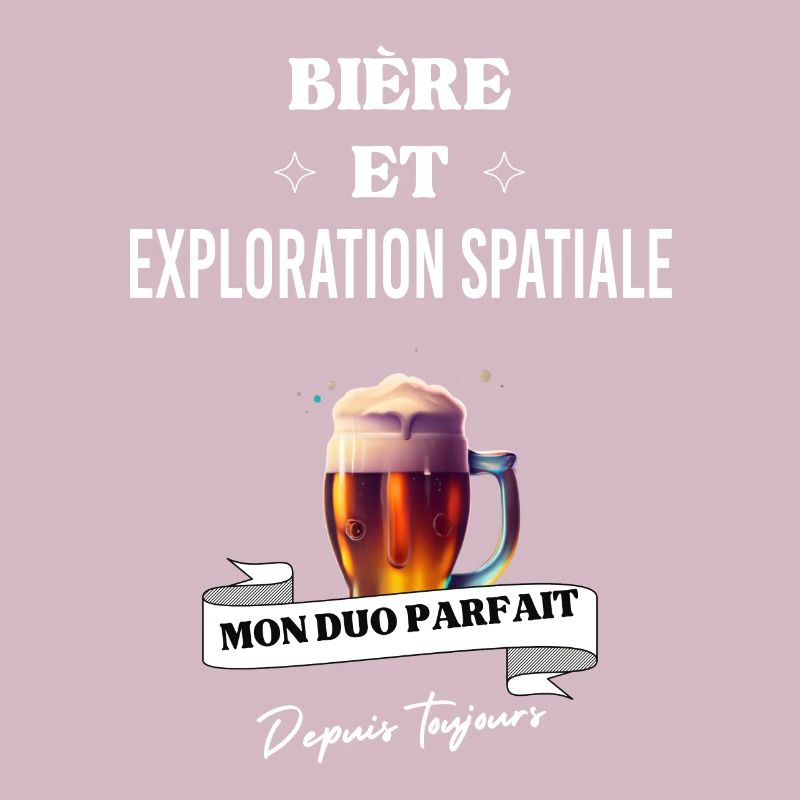 Bière Mon duo parfait et exploration spatiale