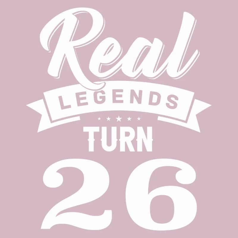 Echte Legenden werden 26, 26 Geburtstag