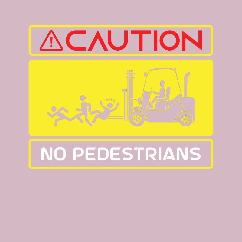 Caution Forklift Driver Truck Forklift Operator