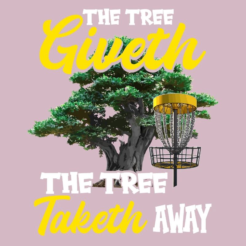 The Tree Giveth The Tree Taketh Away Disc Golf