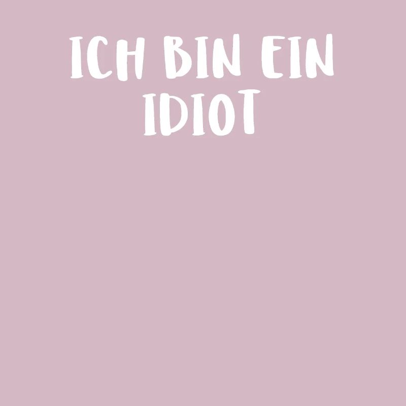Ich Bin Ein Idiot