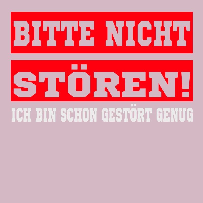 Bitte nicht stören - ich bin schon gestört genug