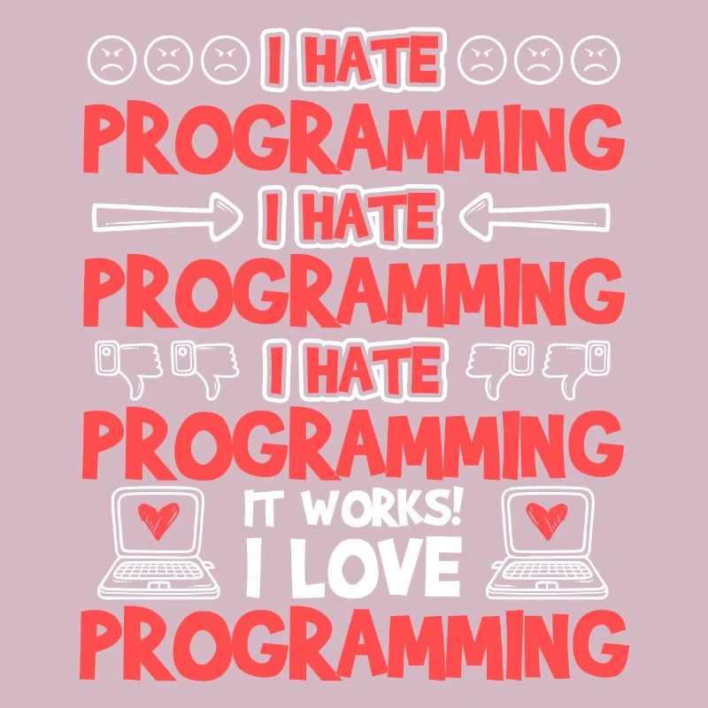 Programming It Works I Love Programming