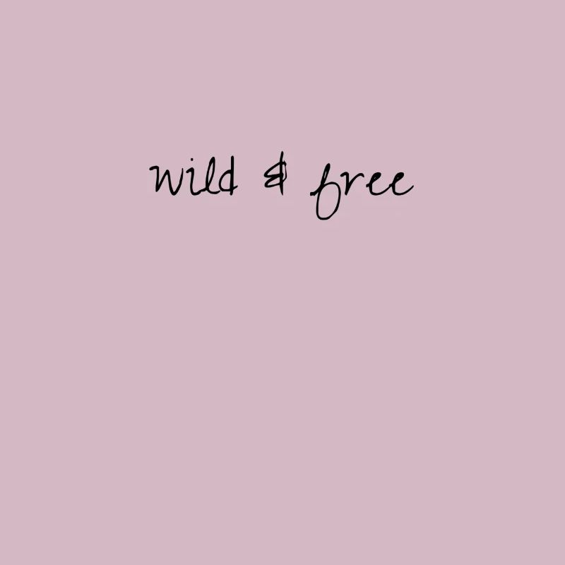 Wild and free