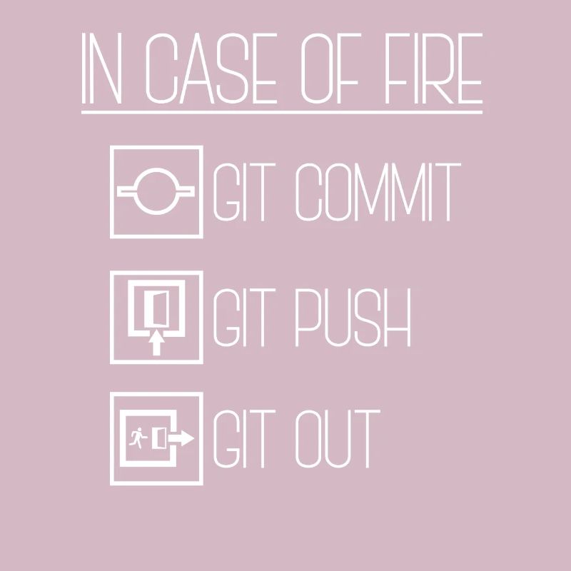 In Case Of Fire Git Commit Coding Programmer Linux