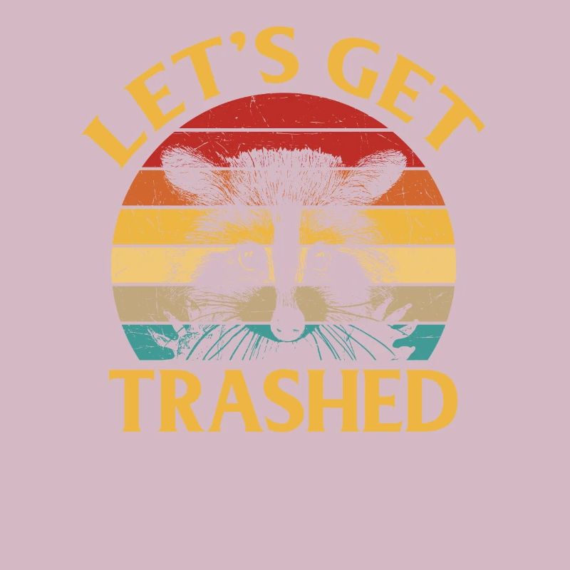 Let's get trashed