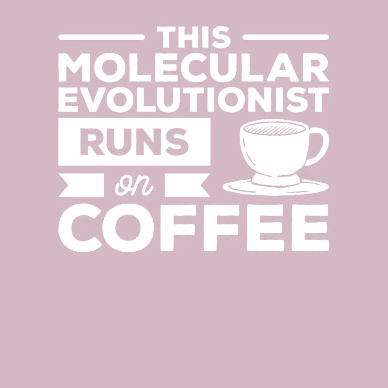 This Molecular Evolutionist Runs On Coffee