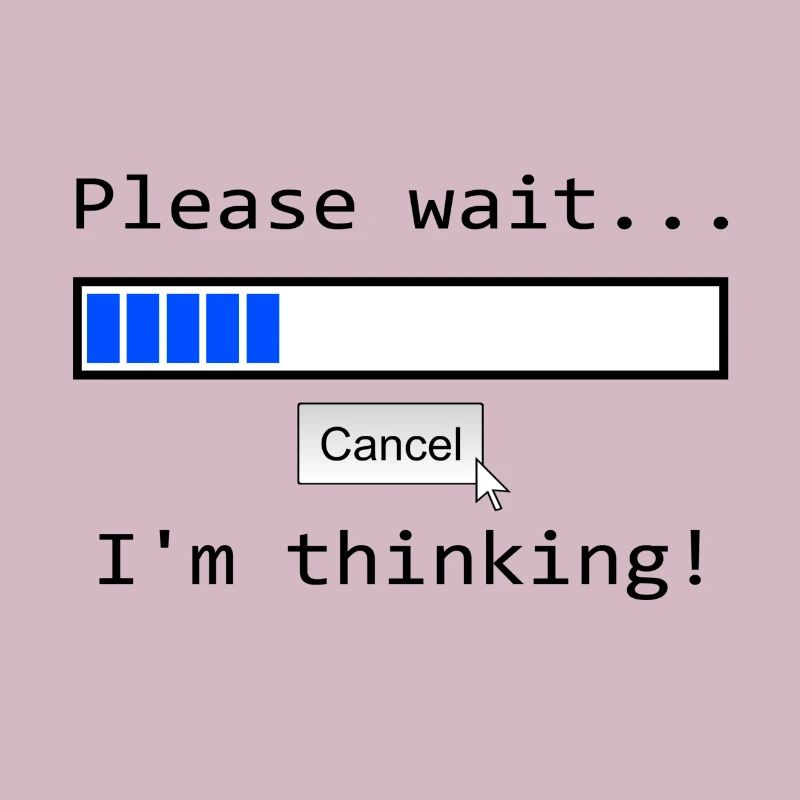 Please wait ... I'm thinking!