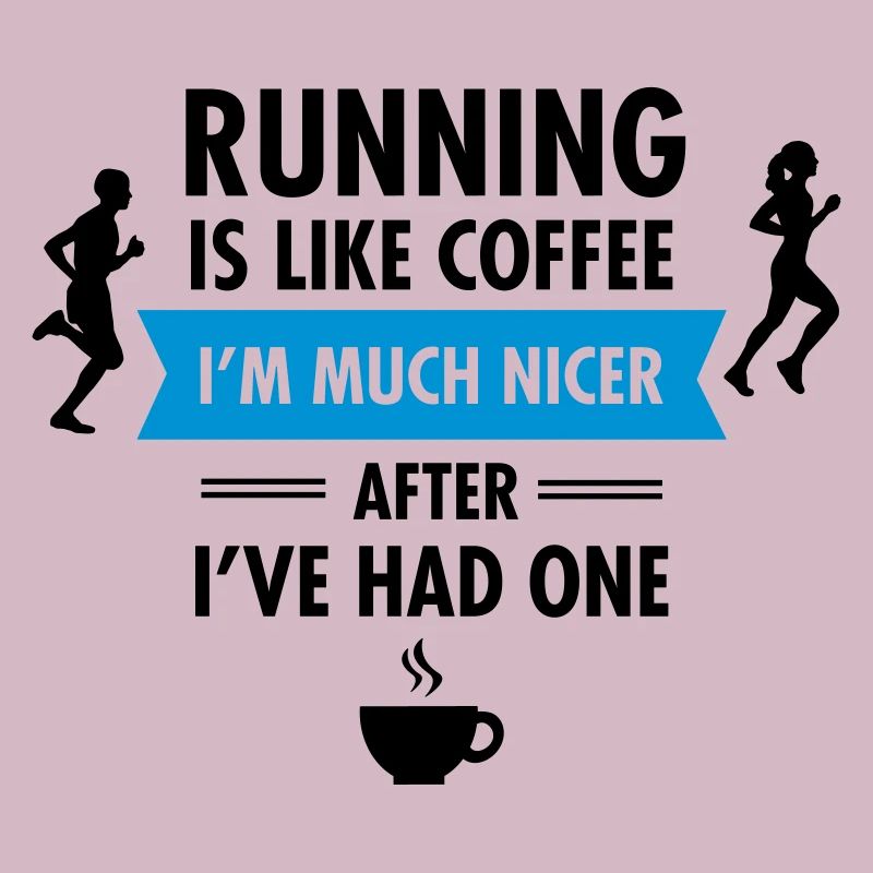 Running Is Like Coffee...