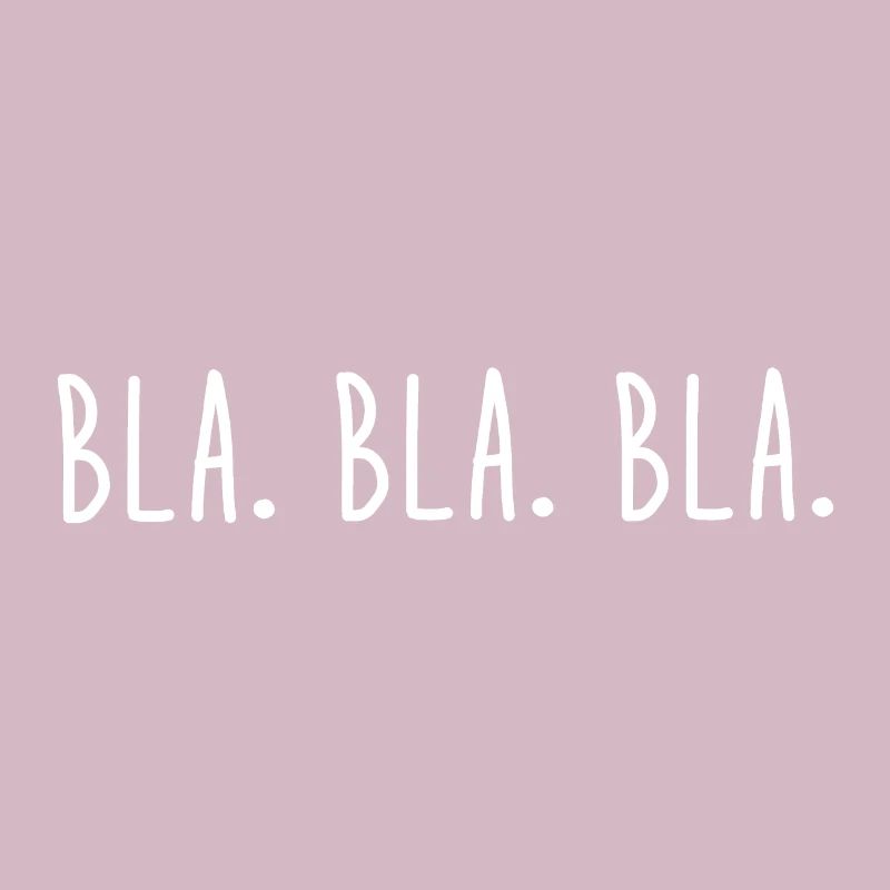 Bla. Bla. Bla. - Talk - Talk - Ignorance
