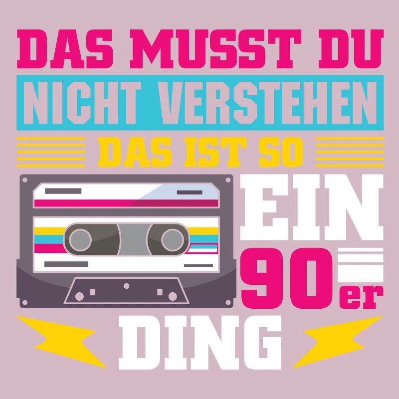 Das ist so ein 90er Ding