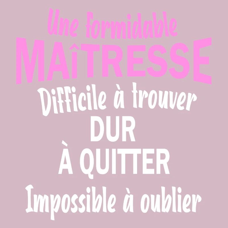 Une formidable maitresse difficile à trouver