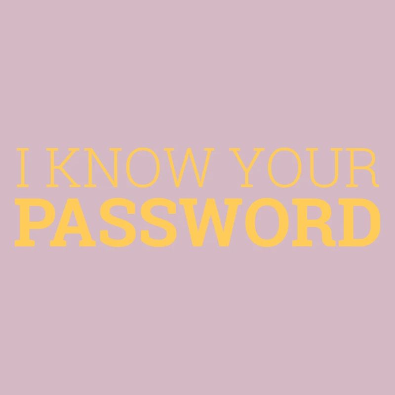 "I Know your password" | Hacker