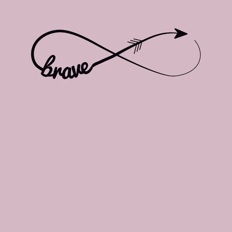Infinity Brave Brave Self-confident