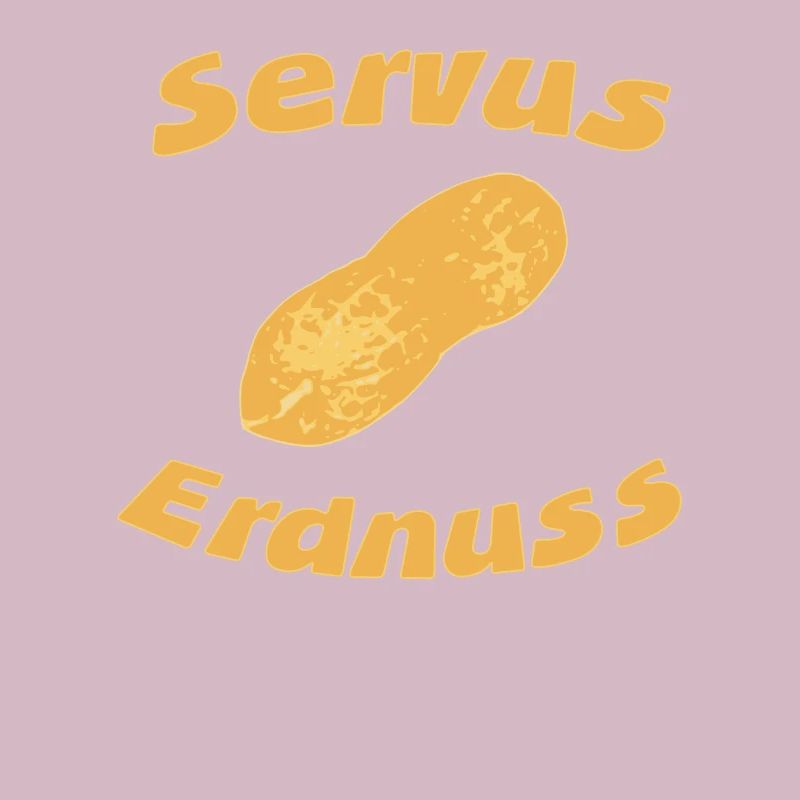 Servus Erdnuss