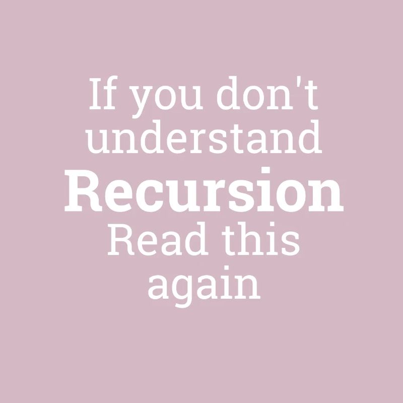 « Recursion » | informatique, programmeur, programmeur
