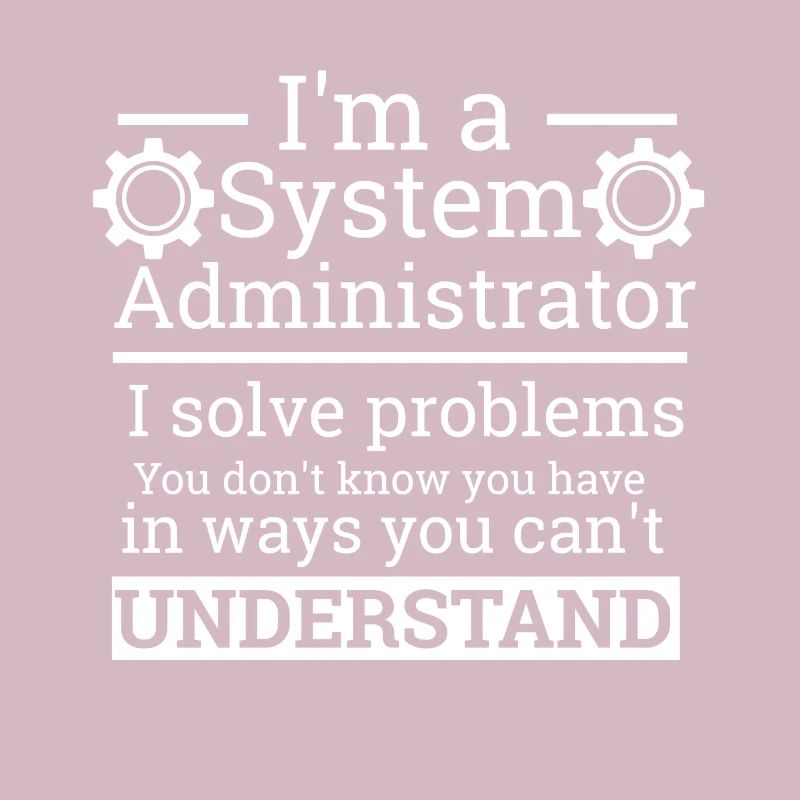 "System Administrator" | Admin, Administrator