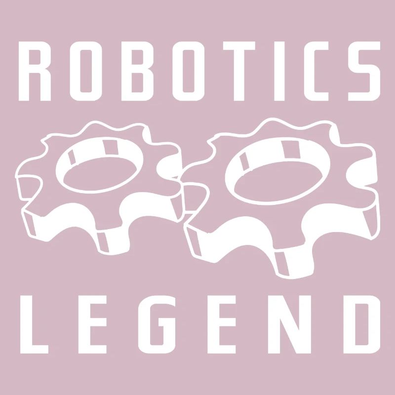 Robotics Legend Mechanic Engineer Funny Robot