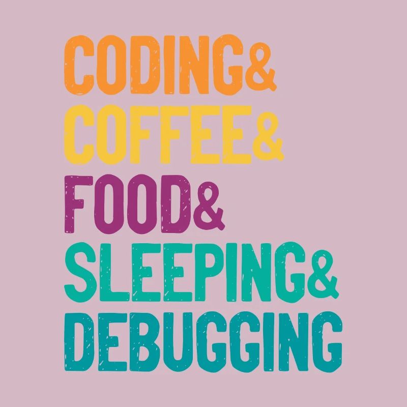 Coding Coffee Food Sleeping Debbuging Programmer C