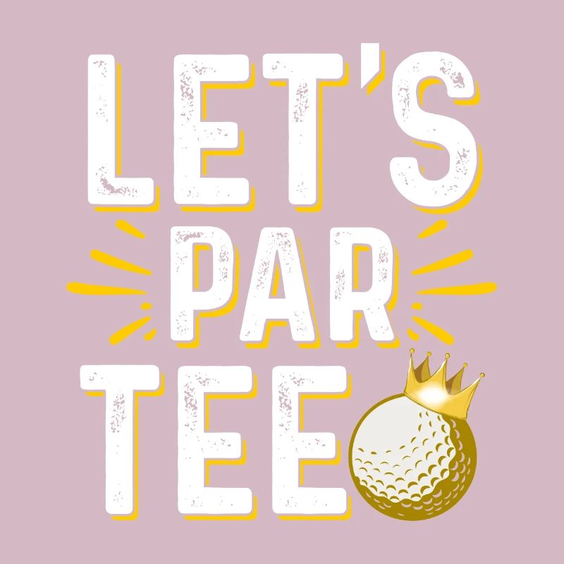 Let's Par Tee Golf Player Golfing Golf Course Golf